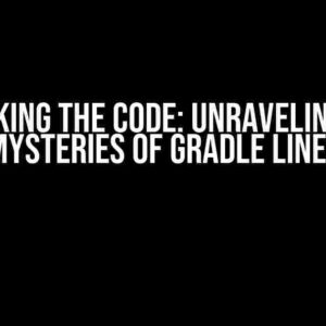 Cracking the Code: Unraveling the Mysteries of Gradle Lines